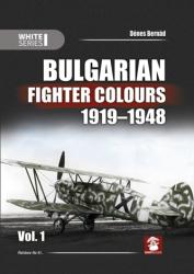 Bulgarian Fighter Colours 1919-1948 - Dénes Bernád (ISBN: 9788365958181)