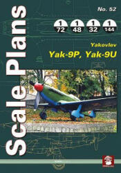 Scale Plans 52: Yakovlev Yak-9P, Yak09U - Robert Panek (ISBN: 9788365958013)