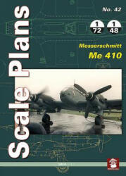 Scale Plans 42: Messerschmitt Me 410 - DARIUSZ ILLU KARAS (ISBN: 9788365281906)