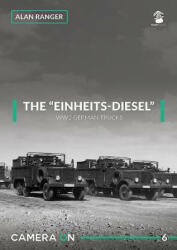 Einheits-Diesel WW2 German Trucks - Alan Ranger (ISBN: 9788365281838)