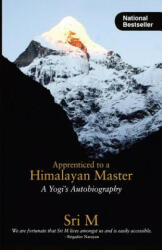 Apprenticed to a Himalayan Master - SRI M (ISBN: 9788191009606)