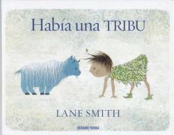Había Una Tribu - Lane Smith (ISBN: 9786077359197)
