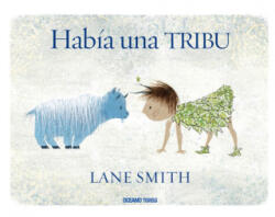 Había Una Tribu - Lane Smith (ISBN: 9786077359197)