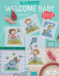 Cross Stitch: Welcome Baby - Durene Jones (ISBN: 9786059192316)