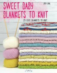 Sweet Baby Blankets to Knit - Jody Long (ISBN: 9786059192279)