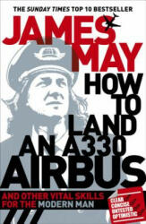 How to Land an A330 Airbus - James May (2011)