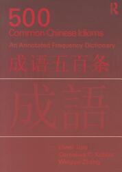 500 Common Chinese Idioms: An Annotated Frequency Dictionary (2010)