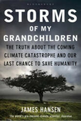 Storms of My Grandchildren - James Hansen (2010)