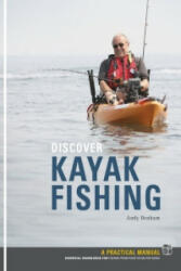 Discover Kayak Fishing - Andy Benham (2010)