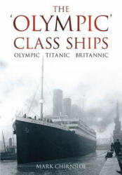 Olympic' Class Ships - Mark Chirnside (2011)