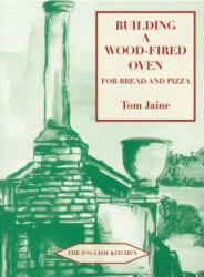 Building a Wood-Fired Oven for Bread and Pizza (2011)