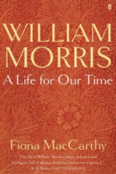 William Morris: A Life for Our Time - Fiona MacCarthy (2010)