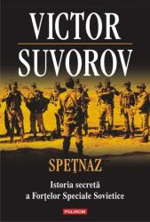 Speţnaz. Istoria secretă a Forţelor Speciale Sovietice (2011)