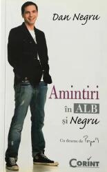 Amintiri in alb si negru - Dan Negru (ISBN: 9789731355641)