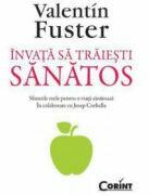 Invata sa traiesti sanatos (ISBN: 9789731354156)
