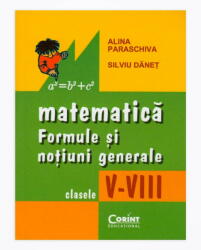 Matematică. Formule şi noţiuni generale clasele V-VIII (ISBN: 9789731354286)