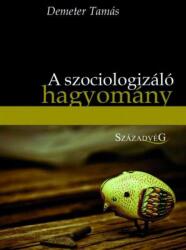 A szociologizáló hagyomány (ISBN: 9786155164026)