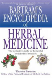 Bartram's Encyclopedia of Herbal Medicine - Thomas Bartram (1998)