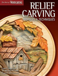 Relief Carving Projects & Techniques (2011)
