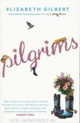 Pilgrims - Elizabeth Gilbert (2009)