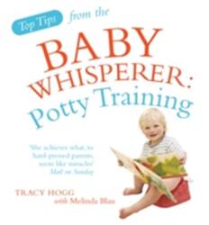 Top Tips from the Baby Whisperer: Potty Training - Tracy Hogg (2010)
