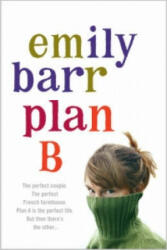 Emily Barr - Plan B - Emily Barr (ISBN: 9780755325429)