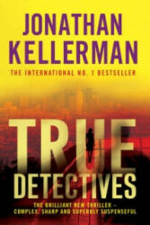 True Detectives - Jonathan Kellerman (ISBN: 9780755359738)