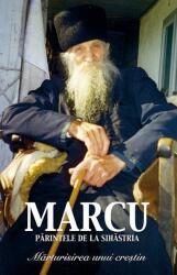 Părintele Marcu de la Sihăstria (ISBN: 9789730027051)