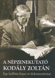 A népzenekutató Kodály Zoltán (2008)