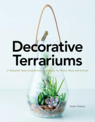 Decorative Terrariums - Sueko Katsuji (ISBN: 9784865051391)