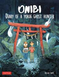 Onibi: Diary of a Yokai Ghost Hunter - Cecile Brun, Olivier Pichard (ISBN: 9784805314968)