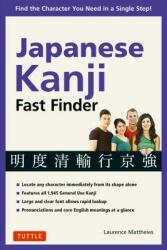 Japanese Kanji Fast Finder: Find the Character You Need in a Single Step! (ISBN: 9784805314456)