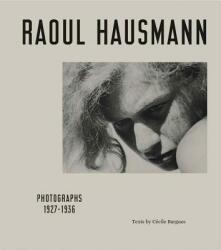 Raoul Hausmann: Photographs 1927-1936 (ISBN: 9783960982722)
