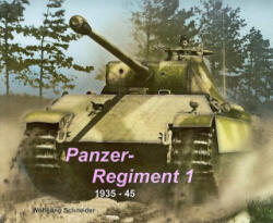 Panzer Regiment 1 - Wolfgang Schneider (ISBN: 9783935107181)