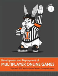 Development and Deployment of Multiplayer Online Games, Vol. I - 'NO BUGS' HARE (ISBN: 9783903213067)