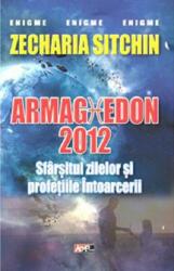 Sfarsitul lumii 2012-Armaghedon - Zecharia Sitchin (2011)