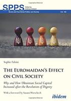 The Euromaidan's Effect on Civil Society: Why and How Ukrainian Social Capital Increased After the Revolution of Dignity (ISBN: 9783838211312)