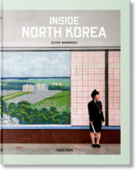 Inside North Korea - Oliver Wainwright, Julius Wiedemann (ISBN: 9783836572217)