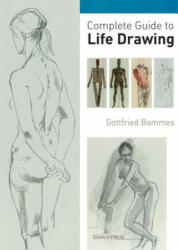 Complete Guide to Life Drawing (2011)