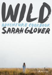 Wild: Adventure Cookbook (ISBN: 9783791384931)