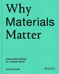 Why Materials Matter - Seetal Solanki (ISBN: 9783791384719)