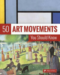 50 Art Movements You Should Know - Rosalind Ormiston (ISBN: 9783791384573)