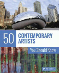 50 Contemporary Artists You Should Know - Christiane Weidemann, Brad Finger (ISBN: 9783791384429)