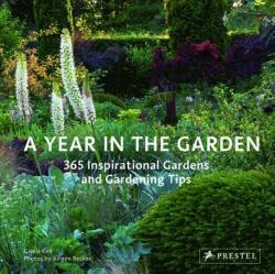 A Year in the Garden: 365 Inspirational Gardens and Gardening Tips (ISBN: 9783791384245)