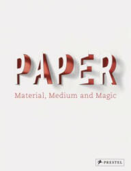 Paper: Material, Medium, Magic - NEIL HOLT (ISBN: 9783791383064)
