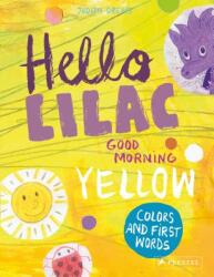 Hello Lilac - Good Morning Yellow - Colours and First Words (ISBN: 9783791373515)
