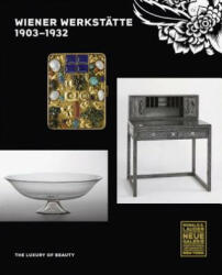 Wiener Werksttte 1903-1932: The Luxury of Beauty (ISBN: 9783791357164)
