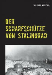 Scharfschutze von Stalingrad - Wolfgang Wallenda (ISBN: 9783744894555)