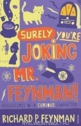 Surely You're Joking, Mr. Feynman! - Richard P. Feynman, Edward Hutchings (1993)