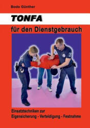 TONFA fur den Dienstgebrauch - Bodo Günther (ISBN: 9783744855518)